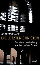 Fester Einband Die letzten Christen von Andreas Knapp