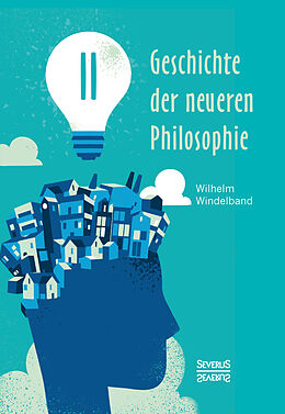 Fester Einband Geschichte der neueren Philosophie von Wilhelm Windelband