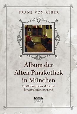 Kartonierter Einband Album der Alten Pinakothek in München von Franz von Reber
