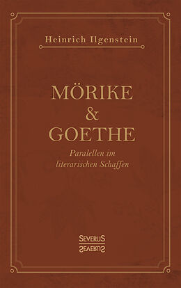 Fester Einband Mörike und Goethe von Heinrich Ilgenstein