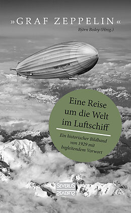Fester Einband &quot;Graf Zeppelin&quot;  Eine Reise um die Welt im Luftschiff von Björn Bedey