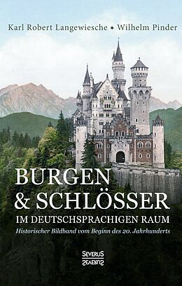 Fester Einband Burgen und Schlösser im deutschsprachigen Raum von Karl Robert Langewiesche, Wilhelm Pinder