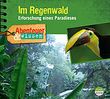 Audio CD (CD/SACD) Abenteuer & Wissen: Im Regenwald von Theresia Singer, Daniela Wakonigg