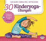 Audio CD (CD/SACD) 30 Kinderyoga-Übungen von Elke Gulden, Bettina Scheer, Gabriele Pohl