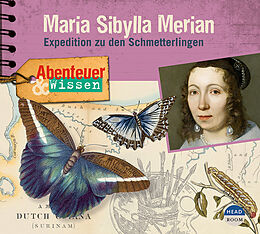 Audio CD (CD/SACD) Abenteuer & Wissen: Maria Sibylla Merian von Sandra Pfitzner