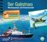 Audio CD (CD/SACD) Abenteuer & Wissen: Der Golfstrom von Berit Hempel