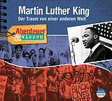 Audio CD (CD/SACD) Abenteuer & Wissen: Martin Luther King von Sandra Pfitzner
