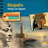 Audio CD (CD/SACD) Abenteuer & Wissen: Kleopatra von Berit Hempel