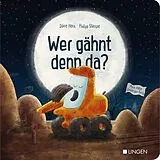 Pappband Bagger Ben - Wer gähnt denn da? von Dörte Horn