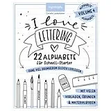 Kartonierter Einband I love Lettering - 22 Alphabete für Schnell-Starter: Volume 4 von Cornelia Landschützer