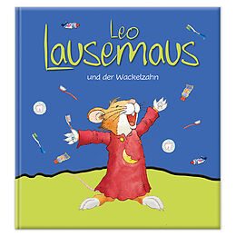 Fester Einband Leo Lausemaus und der Wackelzahn von Sophia Witt