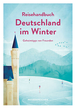 Kartonierter Einband Reisehandbuch Deutschland im Winter - Reiseführer von Reisedepeschen