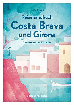 Kartonierter Einband Reisehandbuch Costa Brava und Girona von Nicole Biarnés