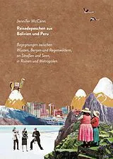 Kartonierter Einband (Kt) Reisedepeschen aus Bolivien und Peru von Jennifer McCann
