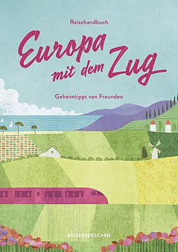 Kartonierter Einband Reisehandbuch Europa mit dem Zug von Cindy Ruch