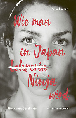 Kartonierter Einband Wie man in Japan Ninja wird von Anna Sanner