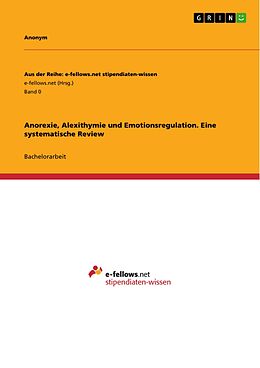 E-Book (pdf) Anorexie, Alexithymie und Emotionsregulation. Eine systematische Review von Anonym