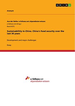 eBook (pdf) Sustainabilitiy in China. China's food security over the last 30 years de Anonym