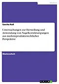 E-Book (pdf) Untersuchungen zur Herstellung und Anwendung von Nagelkorrekturspangen aus medizinprodukterechtlicher Perspektive von Sascha Ruß