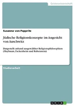 E-Book (pdf) Jüdische Religionskonzepte im Angesicht von Auschwitz von Susanne von Pappritz