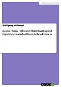 E-Book (pdf) Kopfrechnen. Hilfen zur Multiplikation und Ergänzungen zu den Binomischen Formeln von Wolfgang Mülhaupt