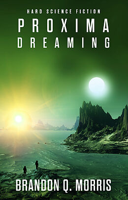 Kartonierter Einband Proxima Dreaming von Brandon Q. Morris