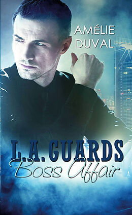 Kartonierter Einband L. A. Guards - Boss Affair von Amélie Duval