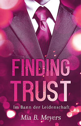 Kartonierter Einband Finding trust von Mia B. Meyers