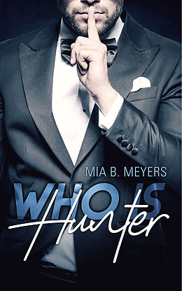 Fester Einband Who is Hunter von Mia B. Meyers