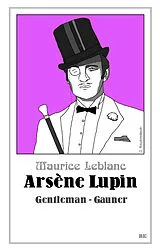 Kartonierter Einband Arsène Lupin - Gentleman-Gauner von Maurice Leblanc