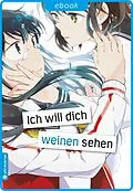E-Book (epub) Ich will dich weinen sehen 01 von Aya Fumio