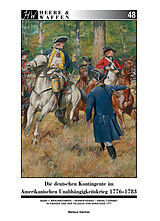 Kartonierter Einband Die deutschen Kontingente im Amerikanischen Unabhängigkeitskrieg 1776-1783 von Markus Gärtner
