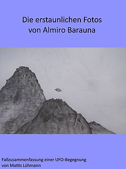 E-Book (epub) Die erstaunlichen Fotos von Almiro Barauna von Mattis Lühmann