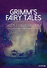 eBook (epub) Grimm's Fairy Tales de Jacob Grimm, Wilhelm Grimm