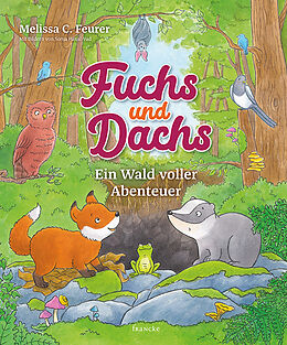 Livre Relié Fuchs und Dachs - Ein Wald voller Abenteuer de Melissa C. Feurer