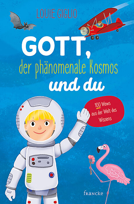 Gott Der Phanomenale Kosmos Und Du Louie Giglio Buch Kaufen Ex Libris