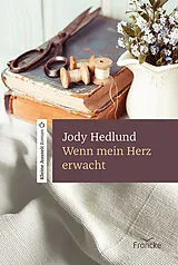 Fester Einband Wenn mein Herz erwacht von Jody Hedlund