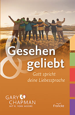 Kartonierter Einband Gesehen und geliebt von Gary Chapman, R. York Moore