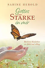 Fester Einband Gottes Stärke in mir von Sabine Herold