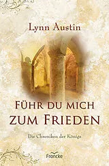 Kartonierter Einband Führ du mich zum Frieden von Lynn Austin