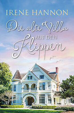 Kartonierter Einband Die alte Villa auf den Klippen von Irene Hannon