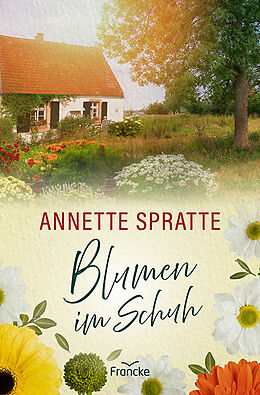 Kartonierter Einband Blumen im Schuh von Annette Spratte