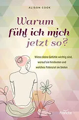 Kartonierter Einband Warum fühl ich mich jetzt so? von Alison Cook