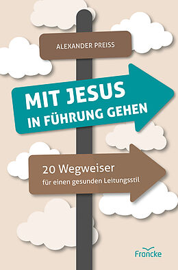 Kartonierter Einband Mit Jesus in Führung gehen von Alexander Preiss