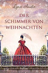 Kartonierter Einband Der Schimmer von Weihnachten von Lynn Austin