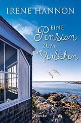 Kartonierter Einband Eine Pension zum Verlieben von Irene Hannon
