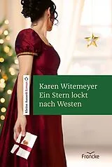 Fester Einband Ein Stern lockt nach Westen von Karen Witemeyer