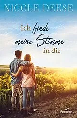 Kartonierter Einband Ich finde meine Stimme in dir von Nicole Deese