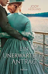 E-Book (epub) Ein unerwarteter Antrag von Jody Hedlund