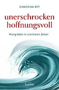 E-Book (epub) Unerschrocken hoffnungsvoll von Christina Ott